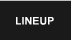 LINEUP